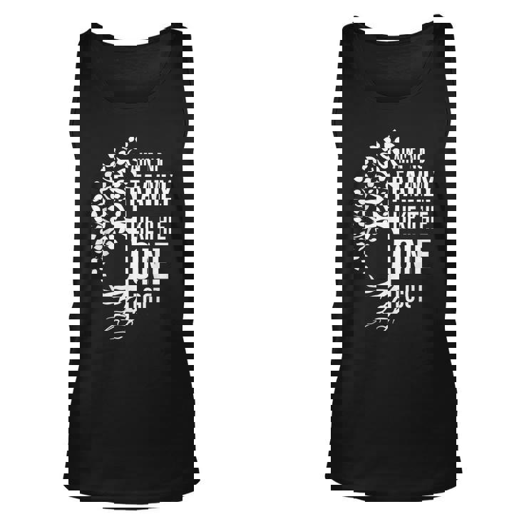 Aint No Family Like The One I Got For Family Men Women Tank Top Graphic Print Unisex