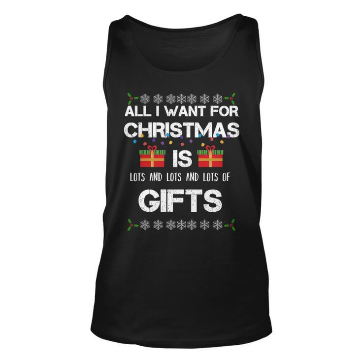 All I Want For Christmas Is Lots Of Gifts Funny Unisex Tank Top