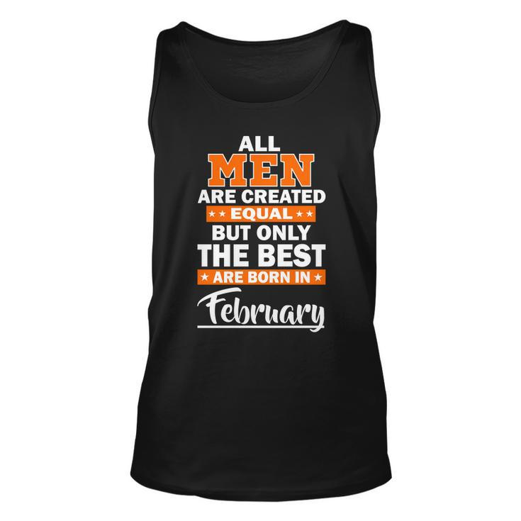 All Men Are Created Equal The Best Are Born In February Graphic Design Printed Casual Daily Basic Unisex Tank Top