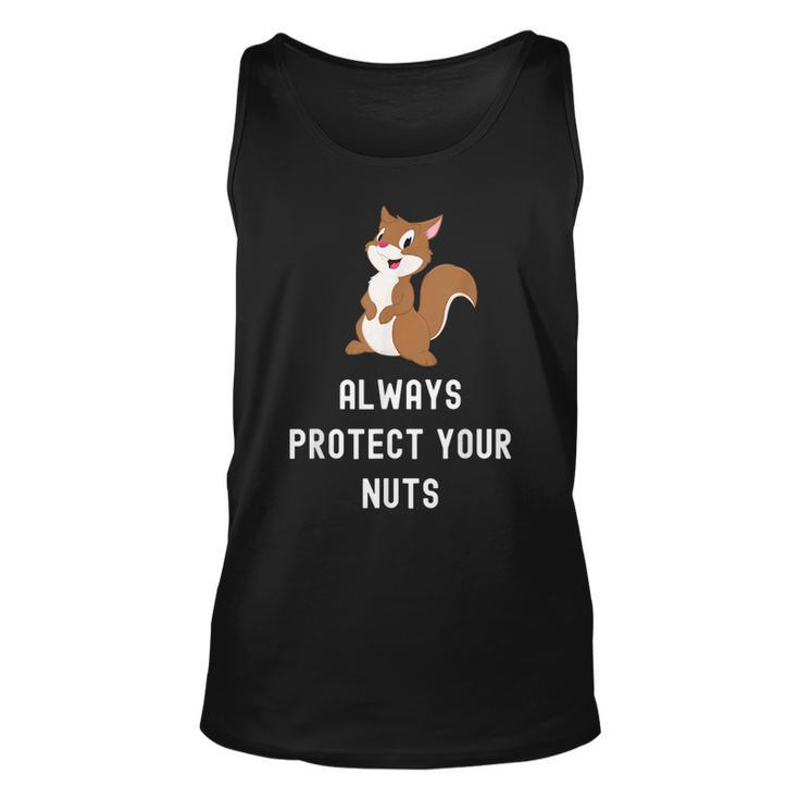 Always Protect Your Nuts Funny Squirrel Saying Humor  Unisex Tank Top