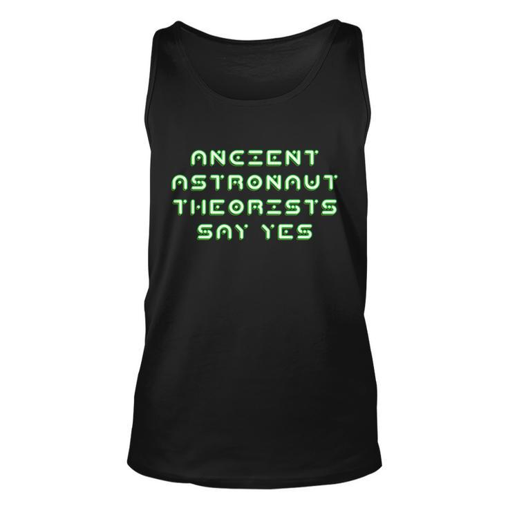 Ancient Astronaut Theorists Says Yes V2 Unisex Tank Top