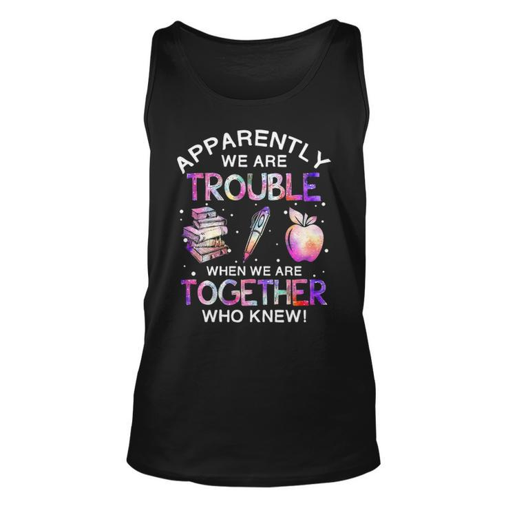 Apparently We Re Trouble When We Re Together V2 Unisex Tank Top