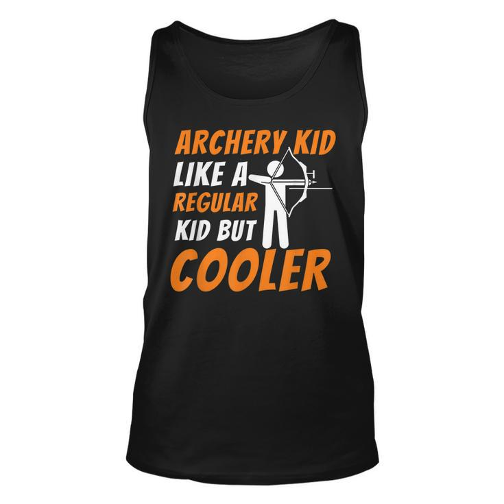 Archery Kid Like A Regular Kid But Cooler - Funny Archer Men Women Tank Top Graphic Print Unisex