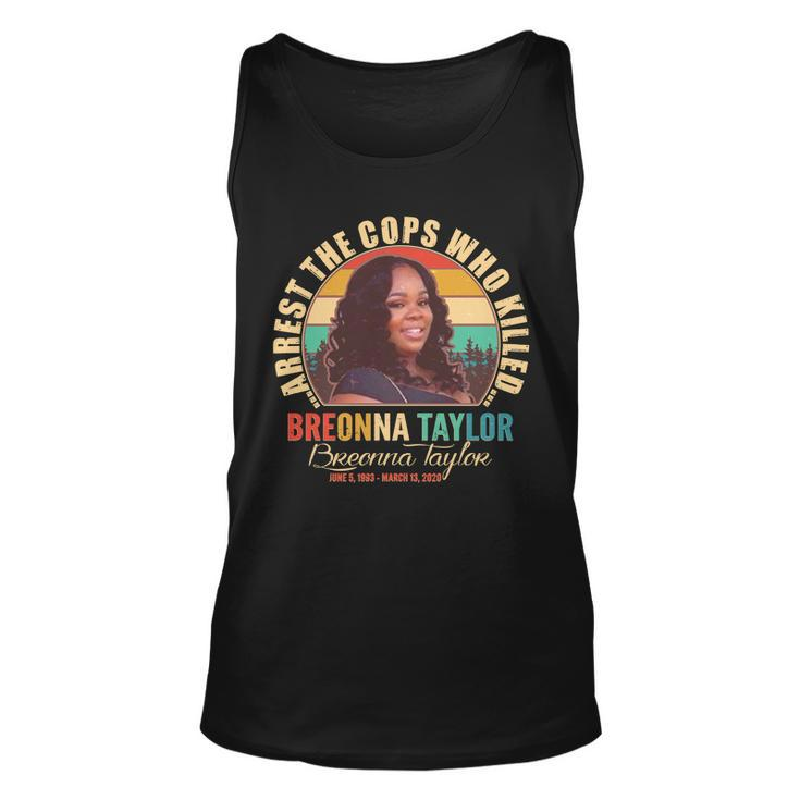 Arrest The Cops Who Killed Breonna Taylor Tribute Unisex Tank Top