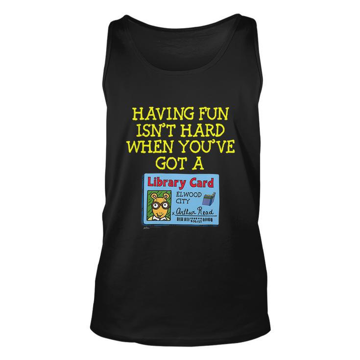 Arthur Having Fun Isnt Hard Gift Unisex Tank Top