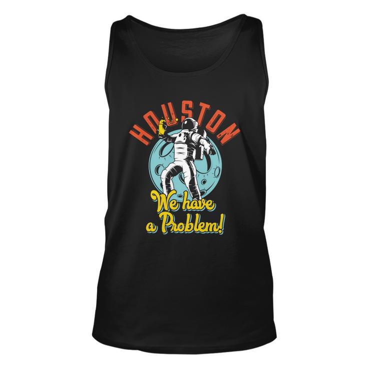 Astronaut Houston We Have A Problem Unisex Tank Top