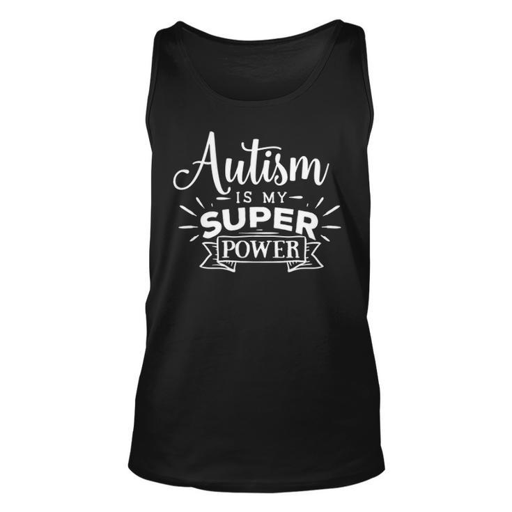 Autism Awareness My Super Power Autism Mom Unisex Tank Top