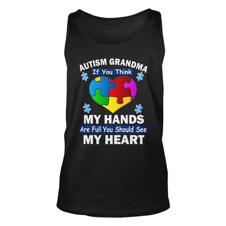 Autism Grandma My Hands Are Full You Should See My Heart Tshirt Unisex Tank Top