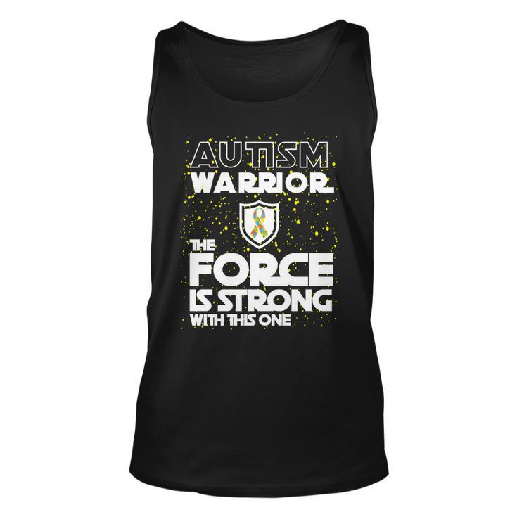 Autism Warrior The Force Is Strong With This One Tshirt Unisex Tank Top