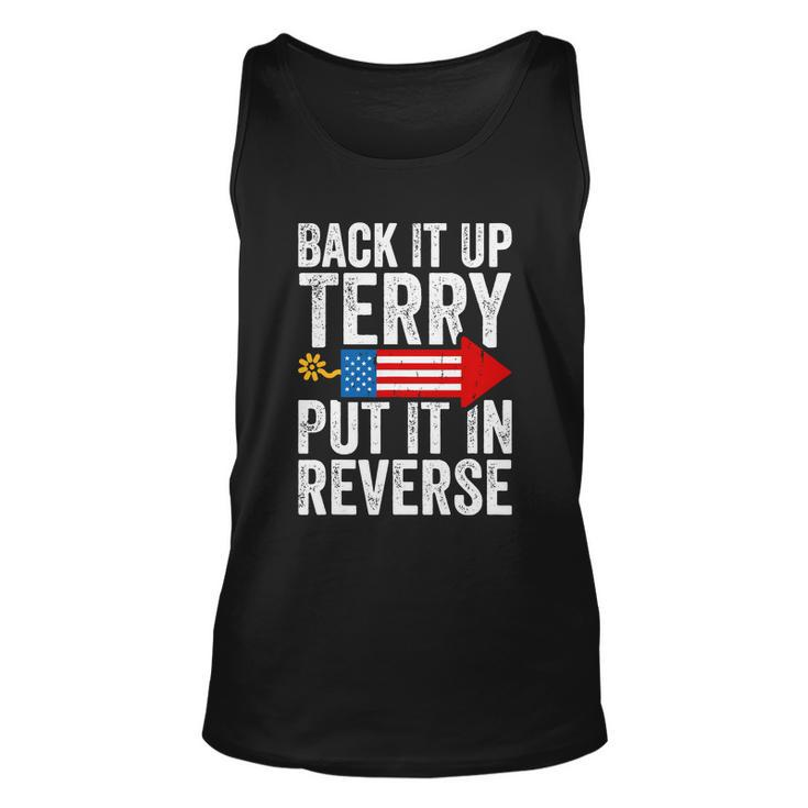 Back It Up Terry Put It In Reverse Funny 4Th Of July America Independence Day Unisex Tank Top