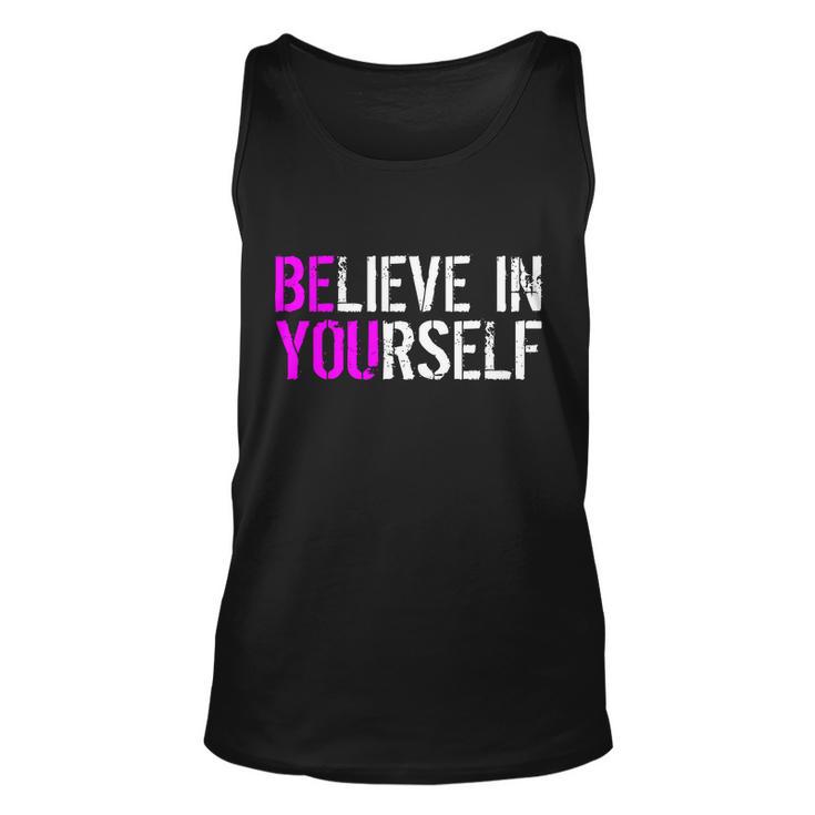 Believe In Yourself Be You Unisex Tank Top