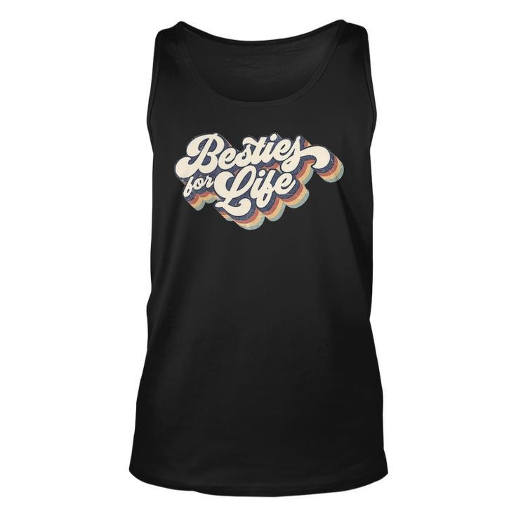 Besties For Life  Best Friend  Family Matching  Bff  Best Friend Forever Friendship Unisex Tank Top