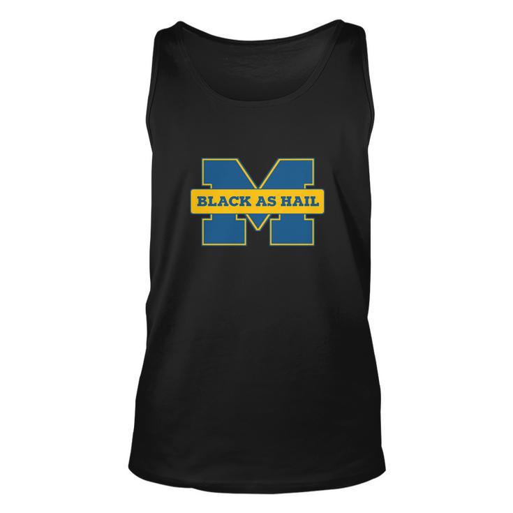 Black As Hail Michigan Tshirt Unisex Tank Top