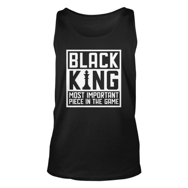 Black King The Most Important Piece In The Game African Men Unisex Tank Top
