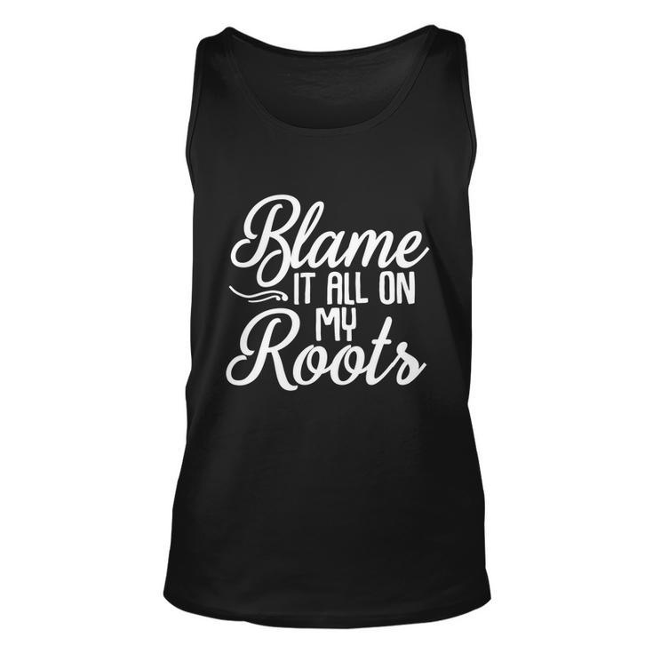 Blame It All On My Roots Photography Camera Photographer Great Gift Unisex Tank Top