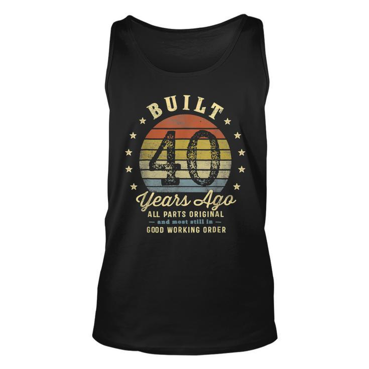 Built 40 Years Ago All Parts Original Gifts 40Th Birthday  Men Women Tank Top Graphic Print Unisex