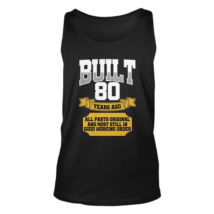 Built 80Th Birthday All Original Part Tshirt Unisex Tank Top