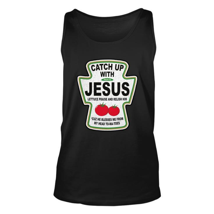 Catch Up With Jesus Funny Ketchup Faith Tshirt Unisex Tank Top