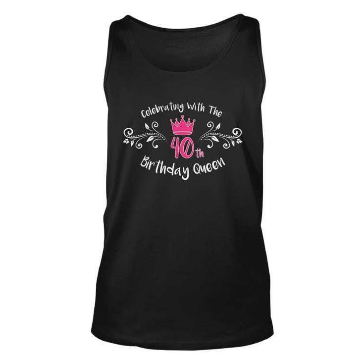 Celebrating With The 40Th Birthday Queen Unisex Tank Top