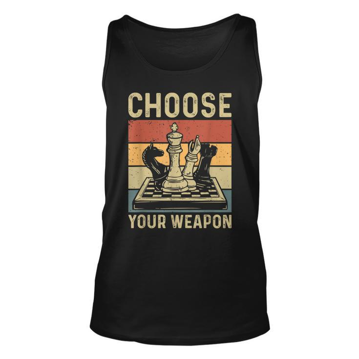 Choose Your Weapon Gag Chess Gifts Chess Players  Unisex Tank Top