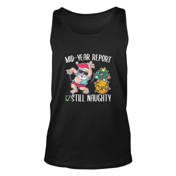 Christmas In July Funny Mid Year Report Still Naughty Unisex Tank Top