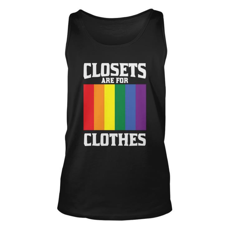 Closets Are For Clothes Lgbt Gay Pride Lesbian Bisexual Ally Quote Unisex Tank Top