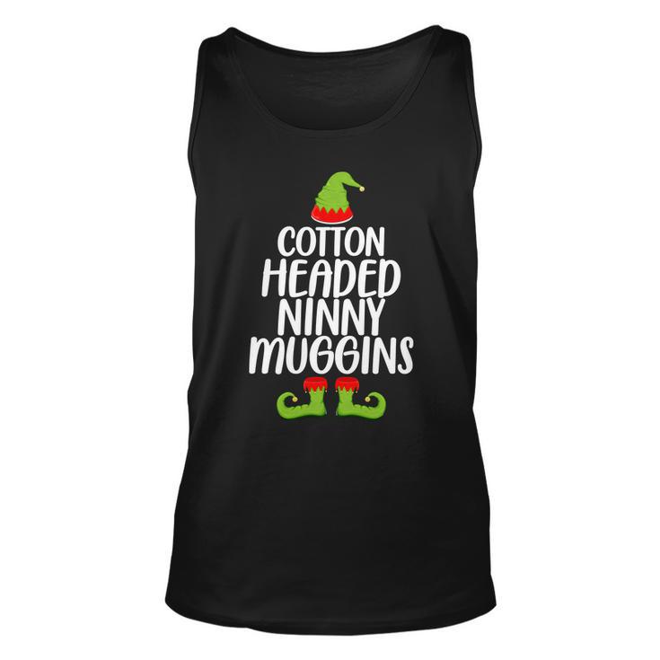 Cotton Headed Ninny Muggins Tshirt V2 Unisex Tank Top