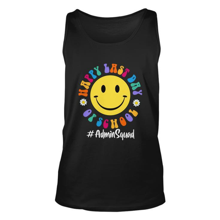 Cute Happy Last Day Of School Admin Squad Team Office Meaningful Gift Unisex Tank Top