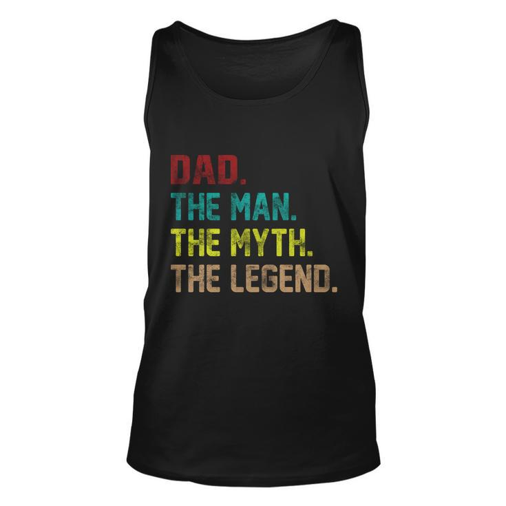 Dad The Man The Myth The Legend Tshirt Unisex Tank Top