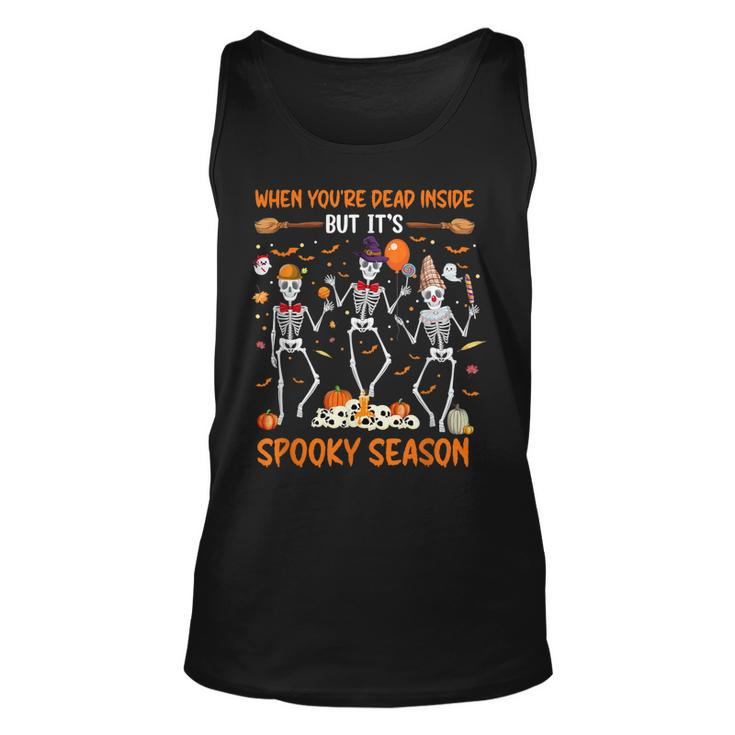 Dead In Side But Its Spooky Season Dancing Skeleton Halloween   Unisex Tank Top