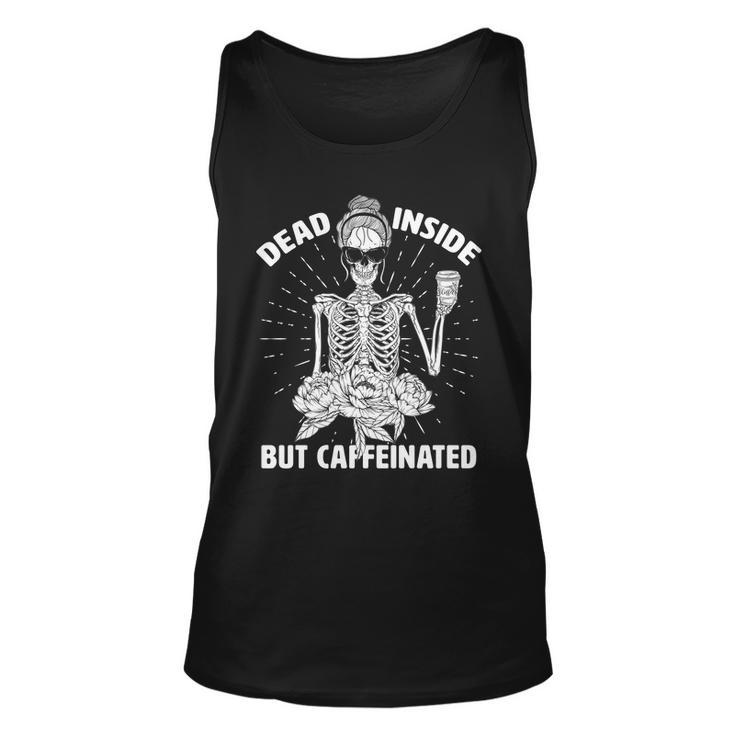 Dead Inside But Caffeinated Tshirt Unisex Tank Top