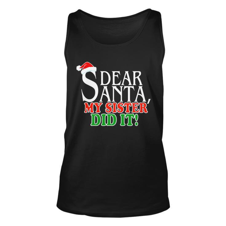 Dear Santa My Sister Did It Funny Christmas Tshirt Unisex Tank Top