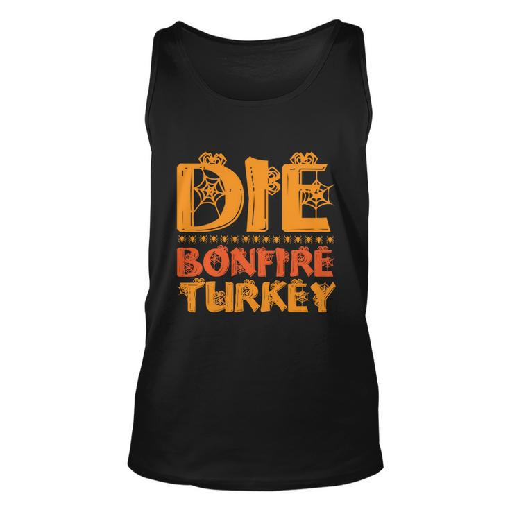 Die Bonfire Turkey Halloween Quote Unisex Tank Top