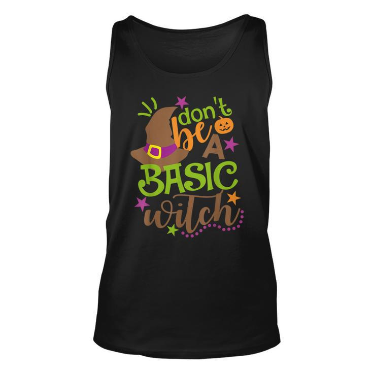 Dont Be A Basic Witch Witchy Outfit Funny Halloween  Unisex Tank Top