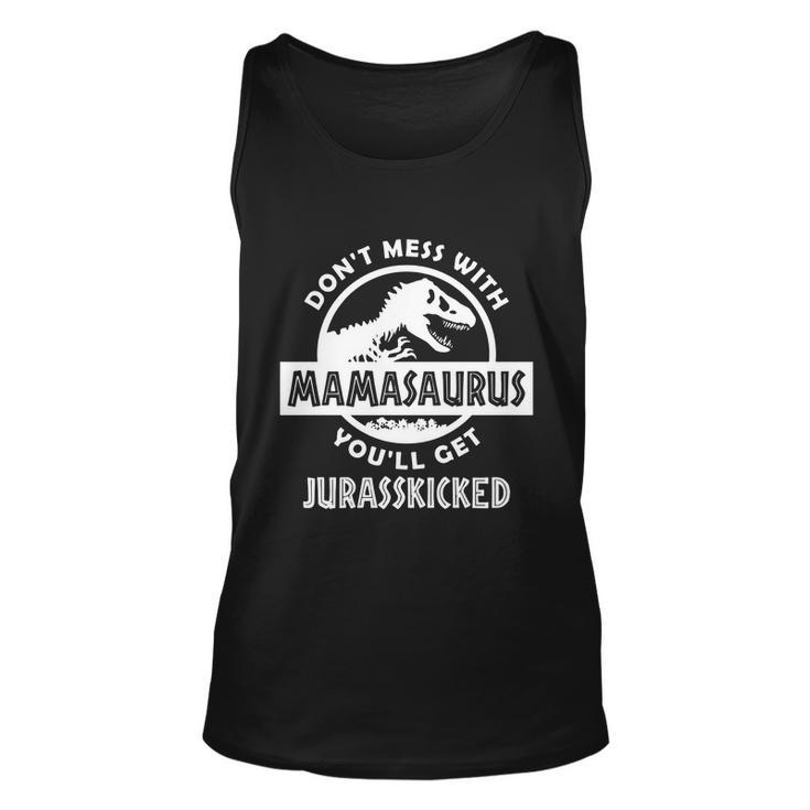 Dont Mess With Mamasaurus Tshirt Unisex Tank Top