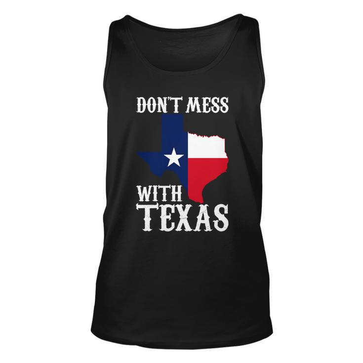 Dont Mess With Texas Tshirt Unisex Tank Top