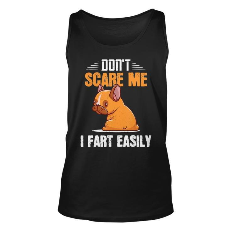Dont Scare Me I Fart Easily  Funny Pug Dog Lovers  Unisex Tank Top