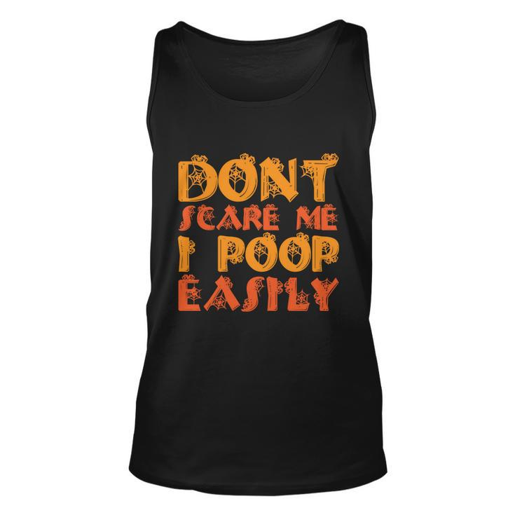 Dont Scare Me I Poop Easily Halloween Quote Unisex Tank Top