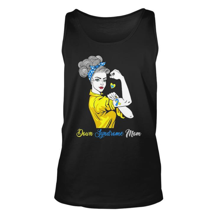 Down Syndrome Mom Strong Unbreakable Mother S Day Unisex Tank Top