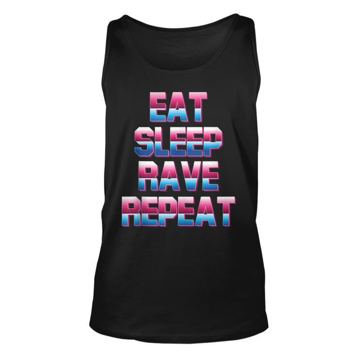 Eat Sleep Rave Repeat Rave Electro Techno Music For A Dj  Unisex Tank Top