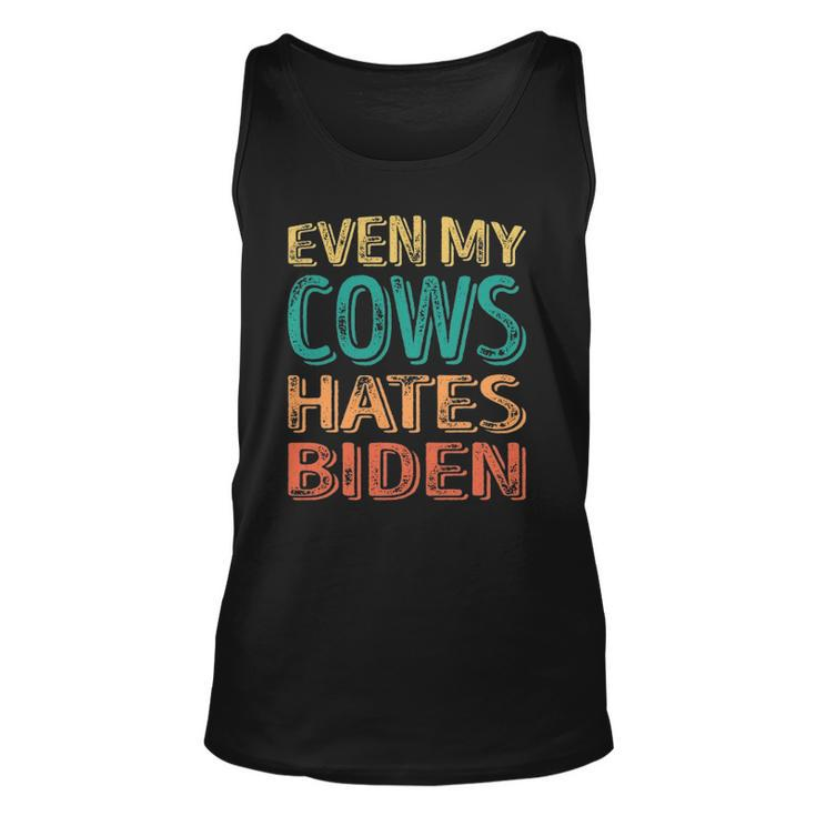 Even My Cows Hates Biden Funny Anti Biden Cow Farmers Unisex Tank Top