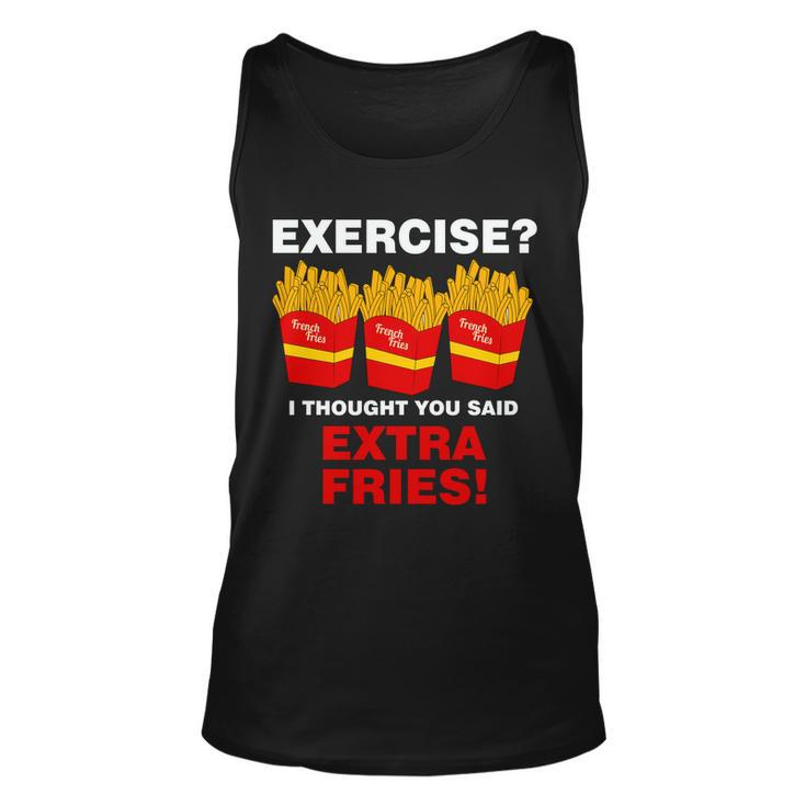Exercise I Thought You Said French Fries Tshirt Unisex Tank Top