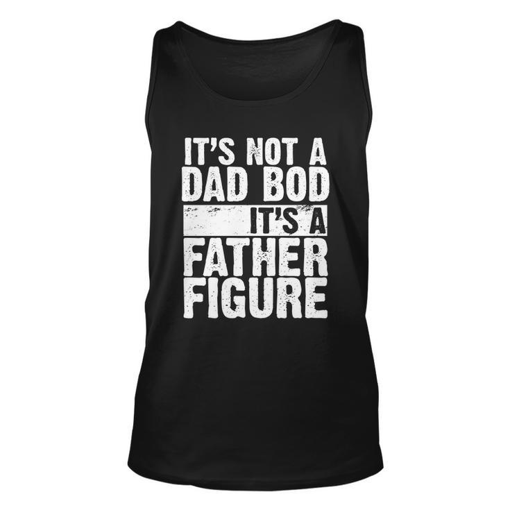 Father Figure Dad Bod Funny Meme Tshirt Unisex Tank Top
