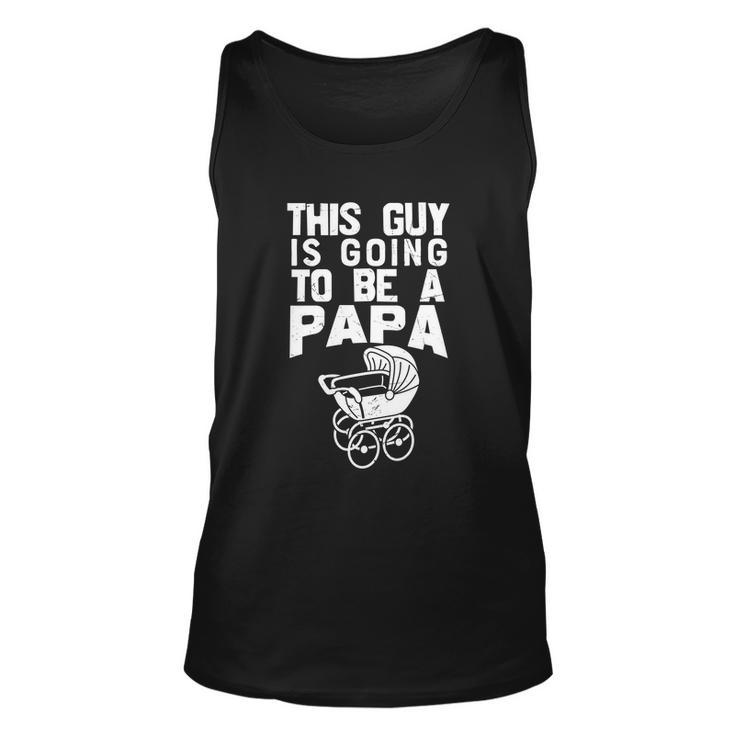 Fathers Day This Guy Is Going To Be A Papa Gift Unisex Tank Top