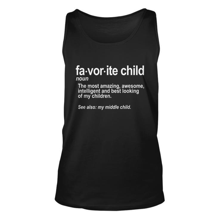 Favorite Child Definition Funny Mom And Dad Middle Child Unisex Tank Top