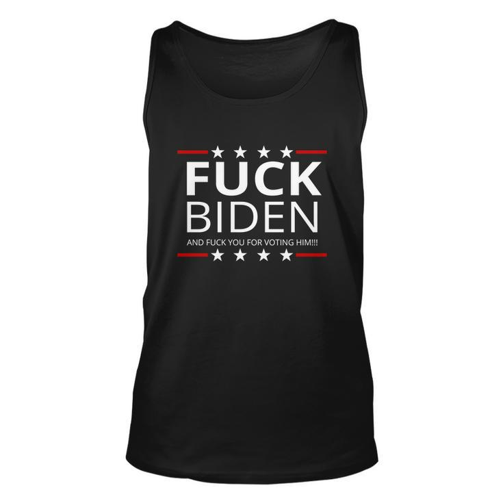 FCk Biden And FCk You For Voting Him Tshirt Unisex Tank Top