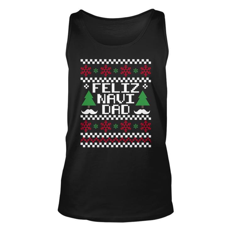 Feliz Navi Dad Ugly Christmas Tshirt Unisex Tank Top