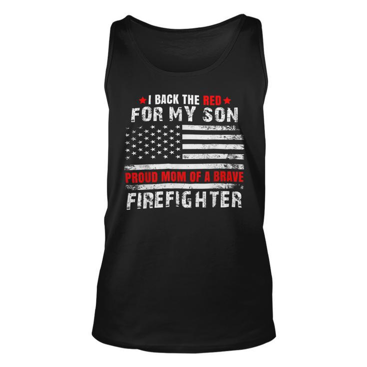 Firefighter Proud Mom Of Firefighter Son I Back The Red For My Son Unisex Tank Top