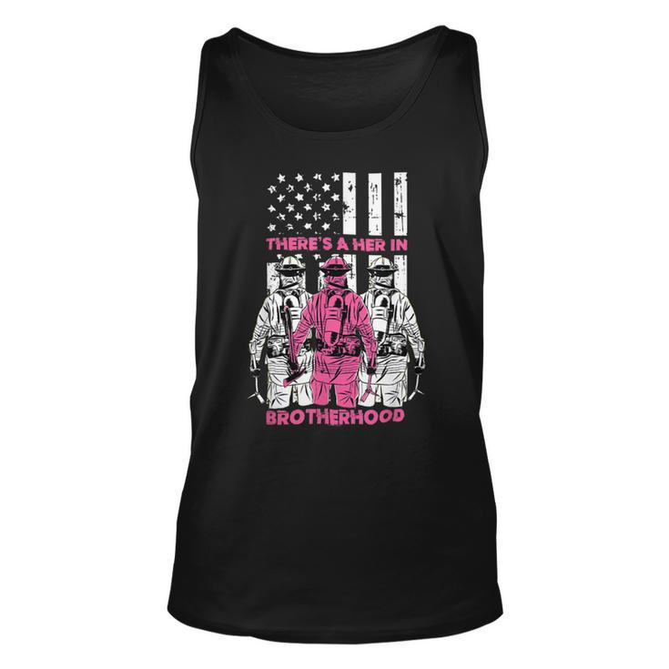 Firefighter Theres A Her In Brotherhood Firefighter Fireman Gift Unisex Tank Top