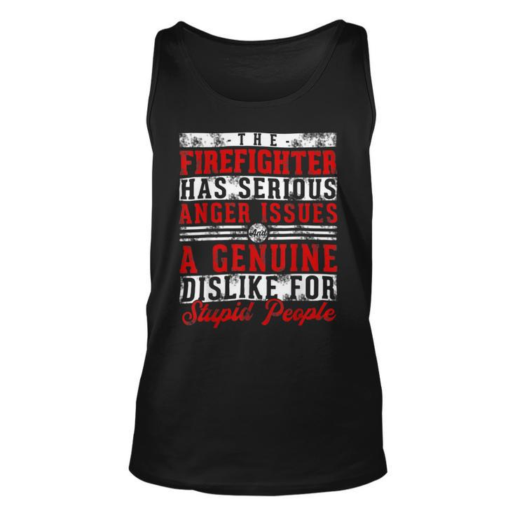 Firefighter This Firefighter Has Serious Anger Genuine Funny Fireman Unisex Tank Top